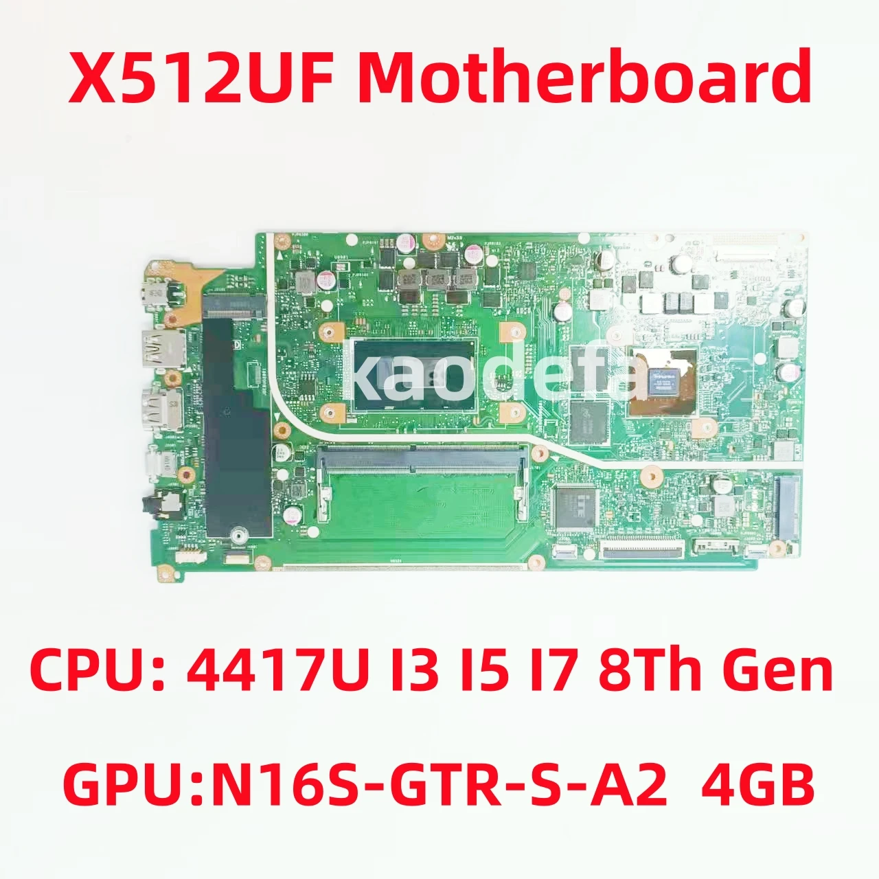 

X512UF Mainboard For ASUS X512UF X512UA X512UB Laptop CPU: 4417U I3 I5 I7 8Th Gen GPU: N16S-GTR-S-A2 4GB DDR4 100% Test OK