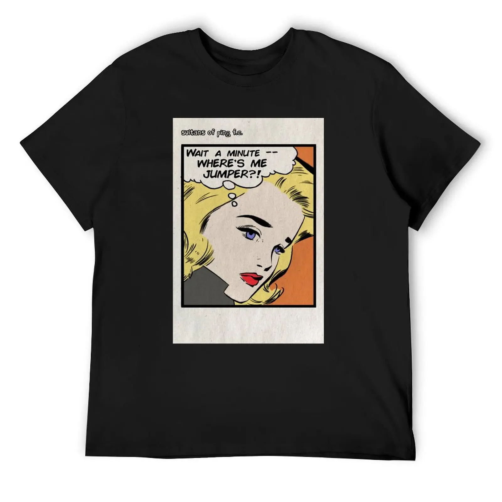 

Where's Me Jumper - Sultans of Ping T-Shirt topping Short sleeve tee for a boy plain t shirts men
