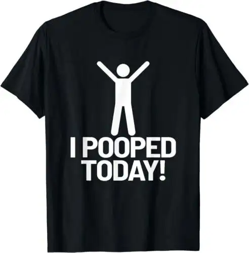 I Pooped Today Shirt Funny I Hab Heute Gekackt T-Shirt