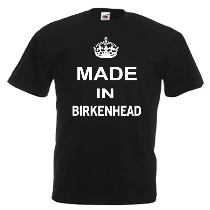 Made In Birkenhead Adults Mens T Shirt 12 Colours Size S 3XL