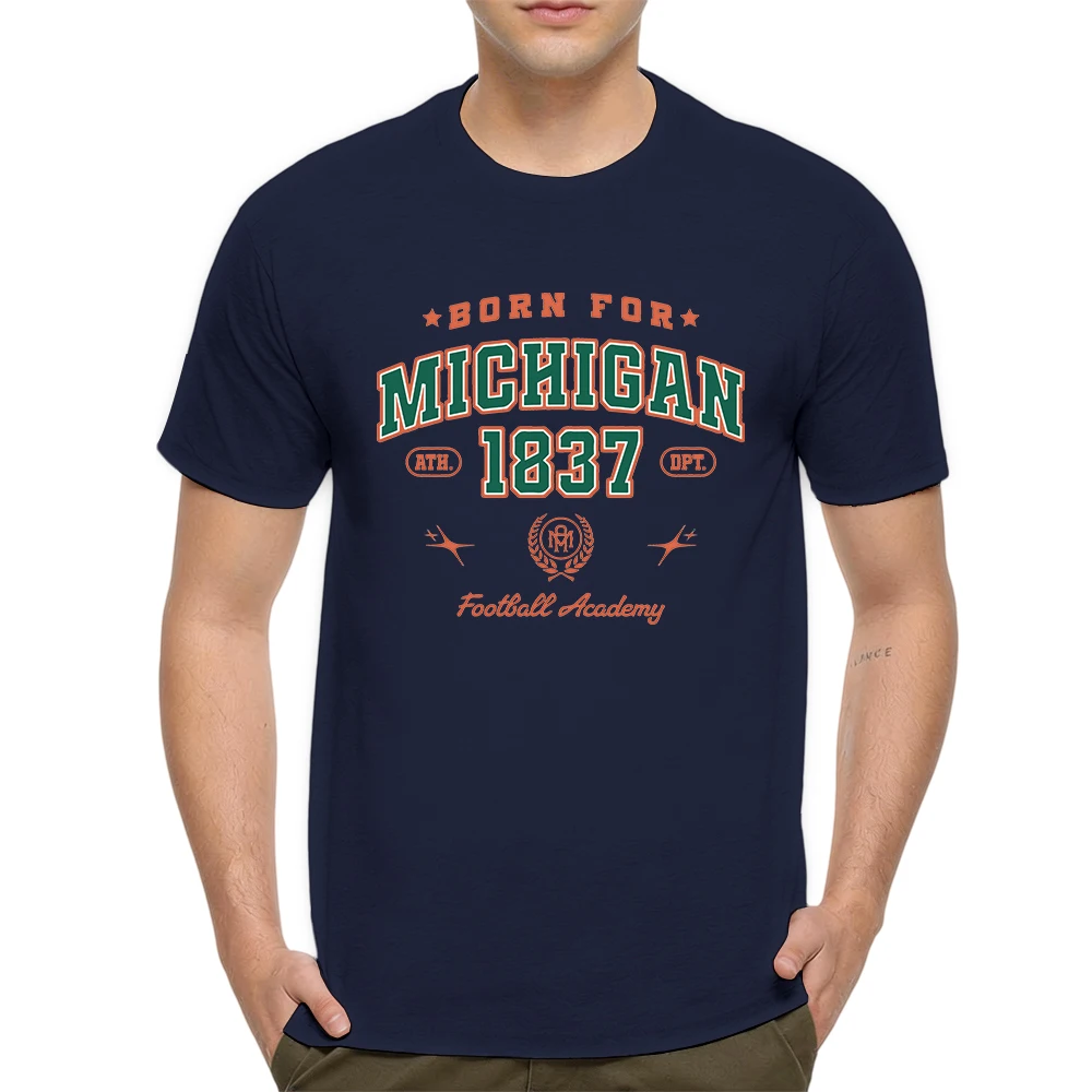 Mens 100% Cotton T Shirt Born For Michigan 1837 Football Academy Varsity Print Breathable Short Sleeve Casual Daily Tee