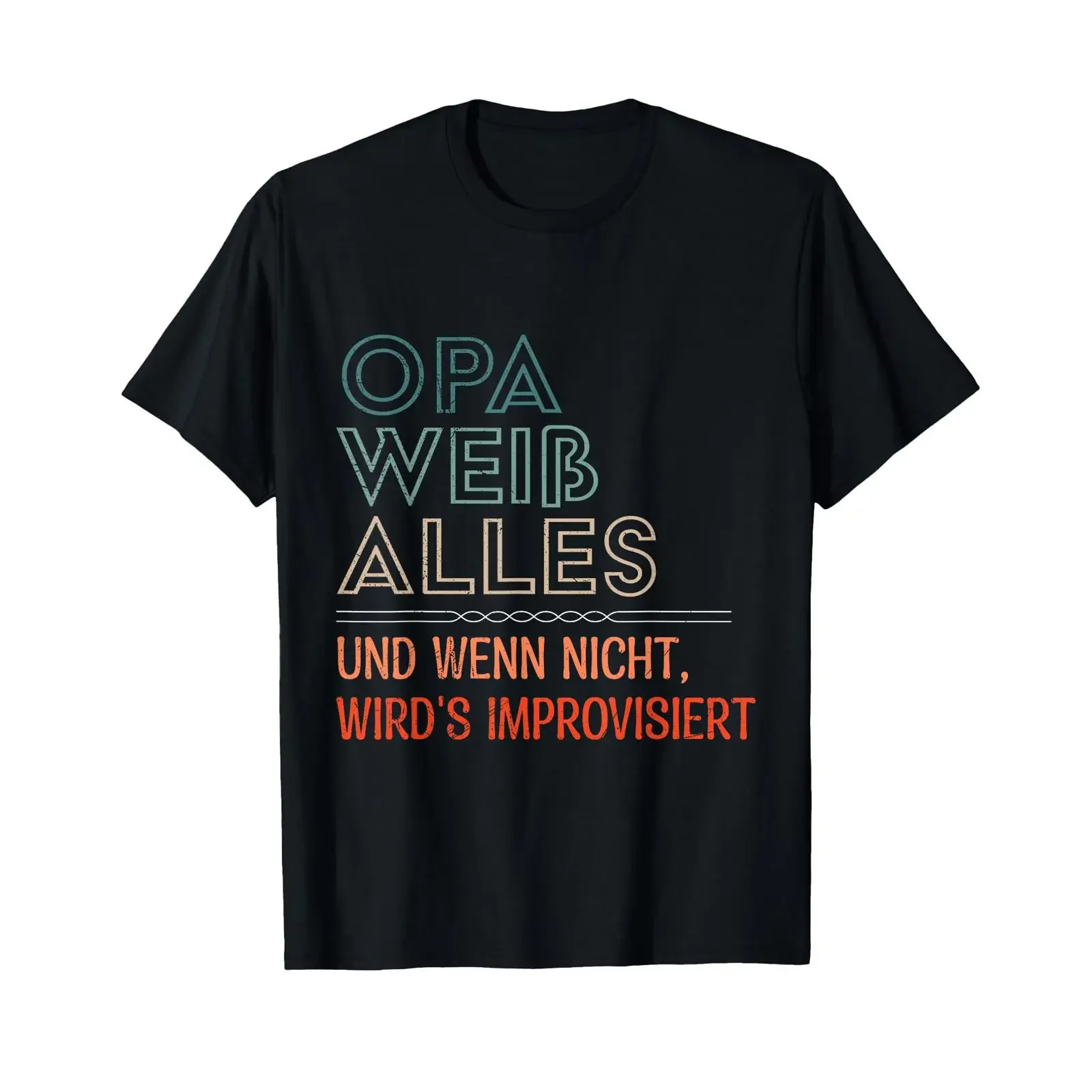 Grandpa Weiss Alles und wenn nicht wird IMPROVISIERT Funny T Shirt black vintage Washed fashion Soft designer clothes