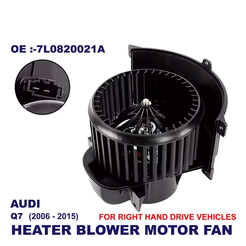 

FOR AUDI Q7 4LB 2006-2015 HEATER BLOWER MOTOR FAN RHD 7L0820021A 4L2820021A NEW