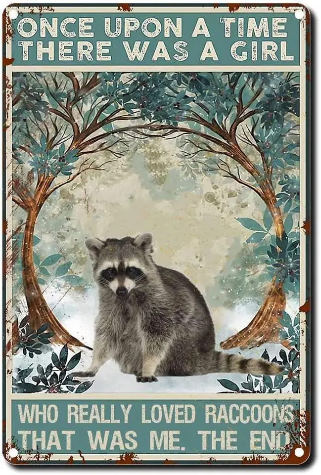 Tin Sign Raccoons Used To Have A Girl Who Really Liked Raccoons, Thats My Vintage Wall Art Decor Metal Gifts For Classmates Frie