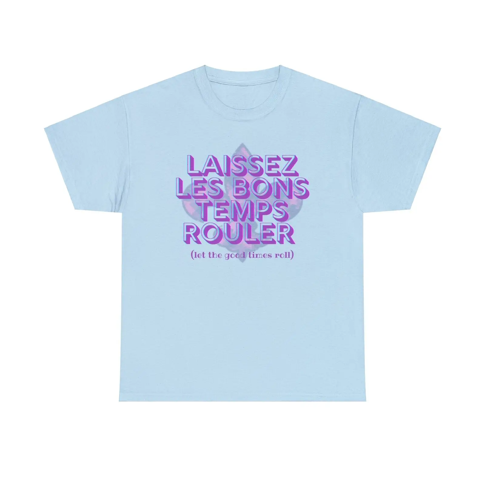 Laissez les bons temps rouler Unisex Heavy Cotton Tee, Let the good times role