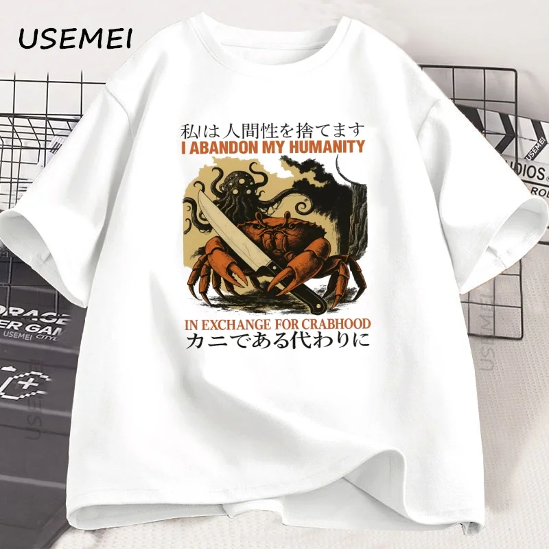 

I Abandon My Humanity Crab T-Shirt Japanese Vintage T Shirt Men Women Funny Meme Crabhood Tshirt Cotton Short Sleeve Clothes