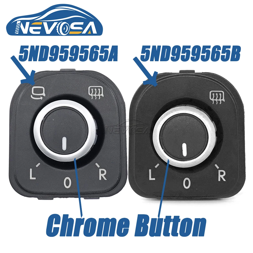 

NEVOSA 5ND959565B 5ND959565A For VW Golf A6 TIGUAN SAGITAR MAGOTAN CC Passat Chrome Auto RearView Side Mirror Switch Car Button