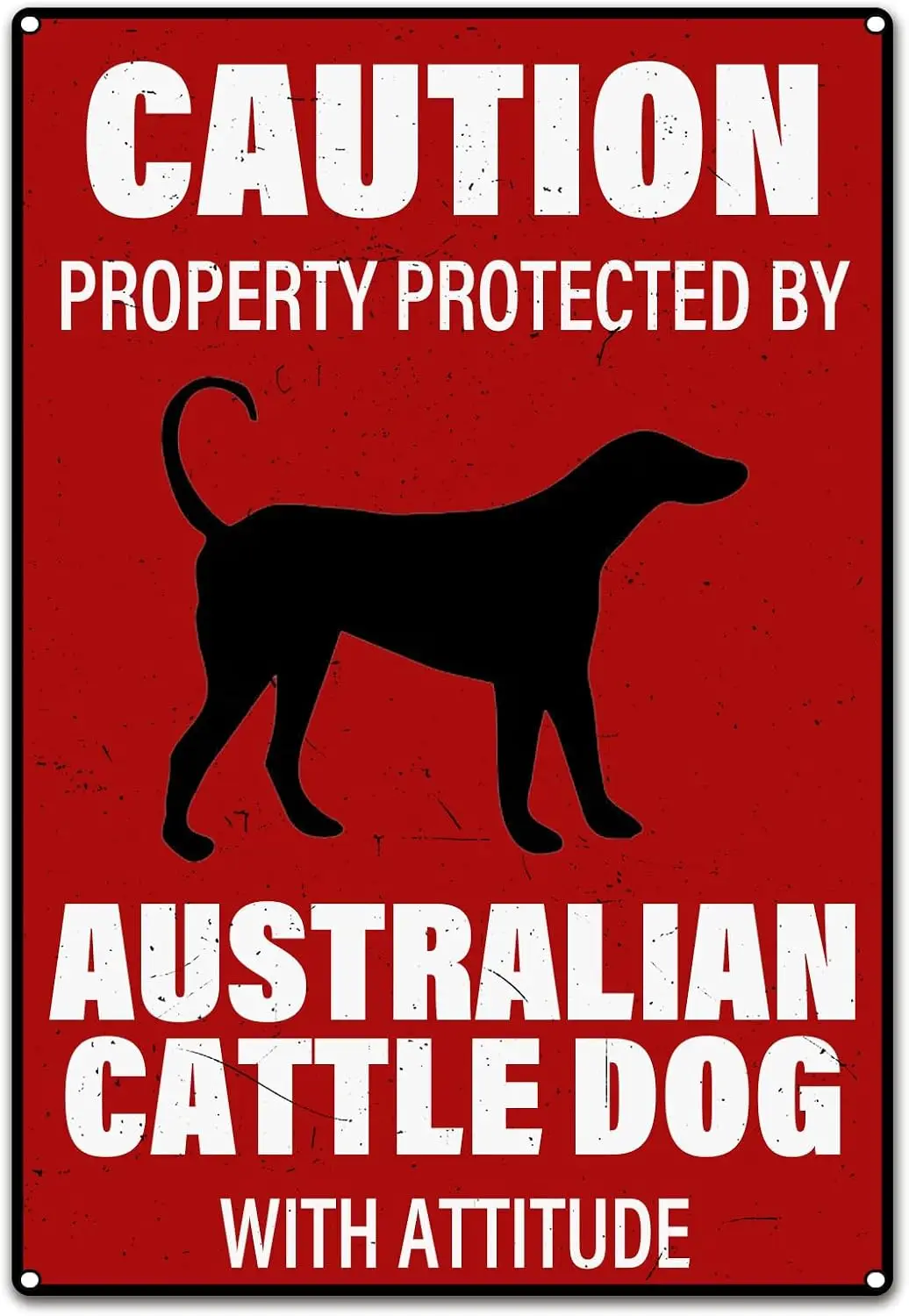 No Trespassing Signs,Caution Property Protected by Australian Cattle Dog with Attitude Metal Sign Vintage Wall Decor for Home Ki
