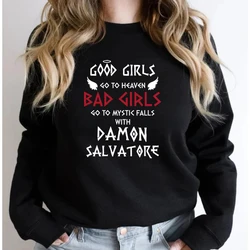 Goede meiden gaan naar de hemel Slechte meisjes gaan naar Mystic Falls met Damon Salvatore Sweatshirt Mystic Falls Sweatshirts Salvatore Pullover