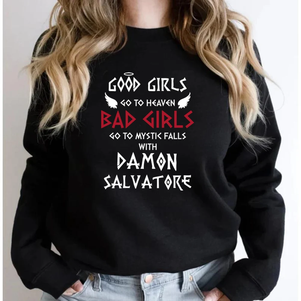 Good Girls Go To Heaven Bad Girls Go To Mystic Falls with Damon Salvatore Sweatshirt Mystic Falls Sweatshirts Salvatore Pullover