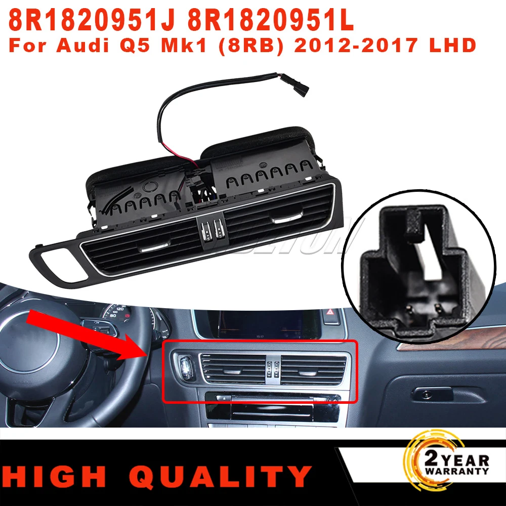 

Новая передняя приборная панель, средняя вентиляционная решетка кондиционера переменного тока, 2-контактная 8R1820951J 8R1820951L для Audi Q5 Mk1 8RB LHD автомобильные аксессуары