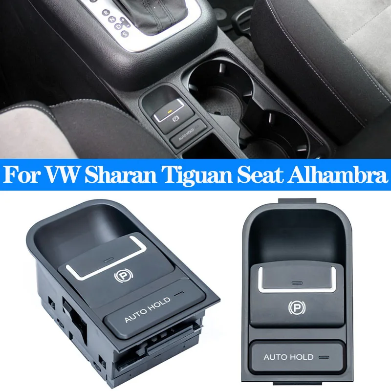 

Car Electronic Handbrake Switch Parking Hand Brake Button For Volkswagen VW Sharan Tiguan For Seat Alhambra 5N0927225A Auto