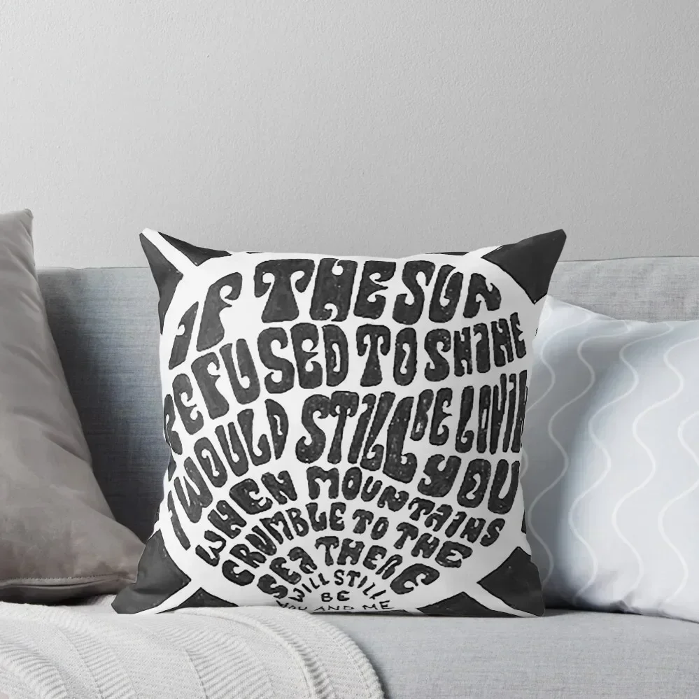 

If the sun refused to shine Throw Pillow Cushion Cover For Sofa Pillow Cover pillow