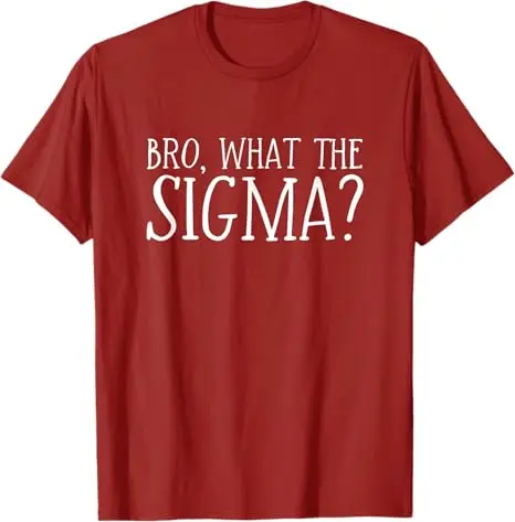 Bro What The Sigma Bruh T-Shirt Funny Kids Teens Youth Meme Saying Tee Humorous Letters Printed Graphic Top Short Sleeve Blouses