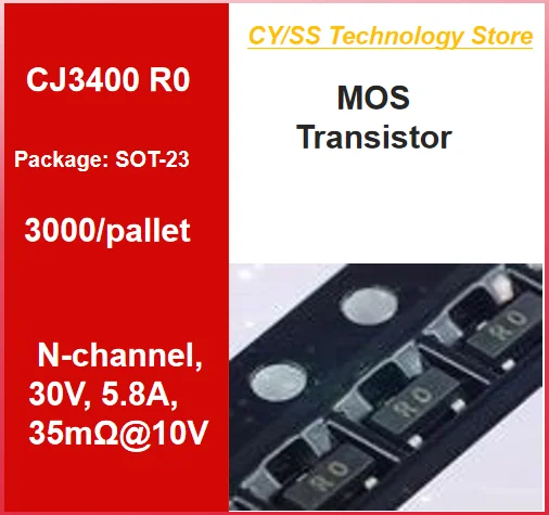 

3000pcs/tray Original CJ genuine CJ3400 CJ3401 Silk screen printing R0/R1 SMD SOT-23 MOS MOSFET