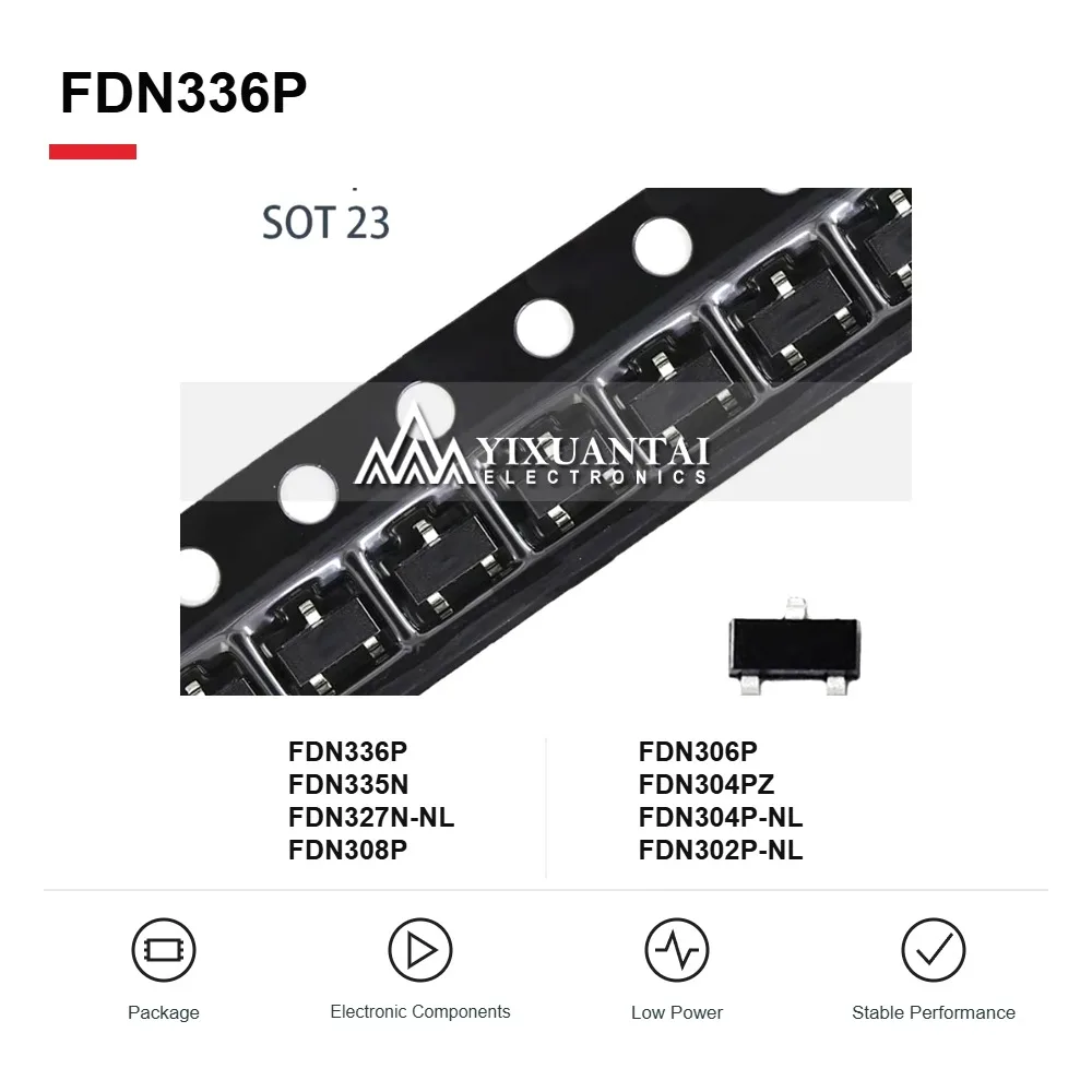 FDN336P FDN335N FDN327N-NL FDN308P FDN306P FDN304PZ FDN304P-NL FDN302P-NL MOSFET Transistors SOT-23 10PCS