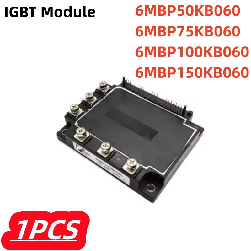 

1Pcs/lot 100% New 6MBP50KB060 6MBP75KB060 6MBP100KB060 6MBP150KB060 IGBT Module Original