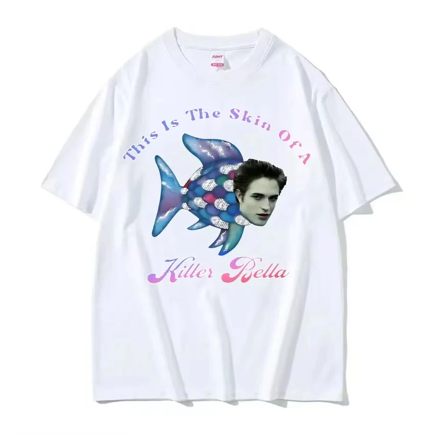 Twilight Rainbow Fish Funny T Shirts This Is The Skin of A Killer Bella Meme T Shirt Casual Y2k T-shirt Oversized Print Tops
