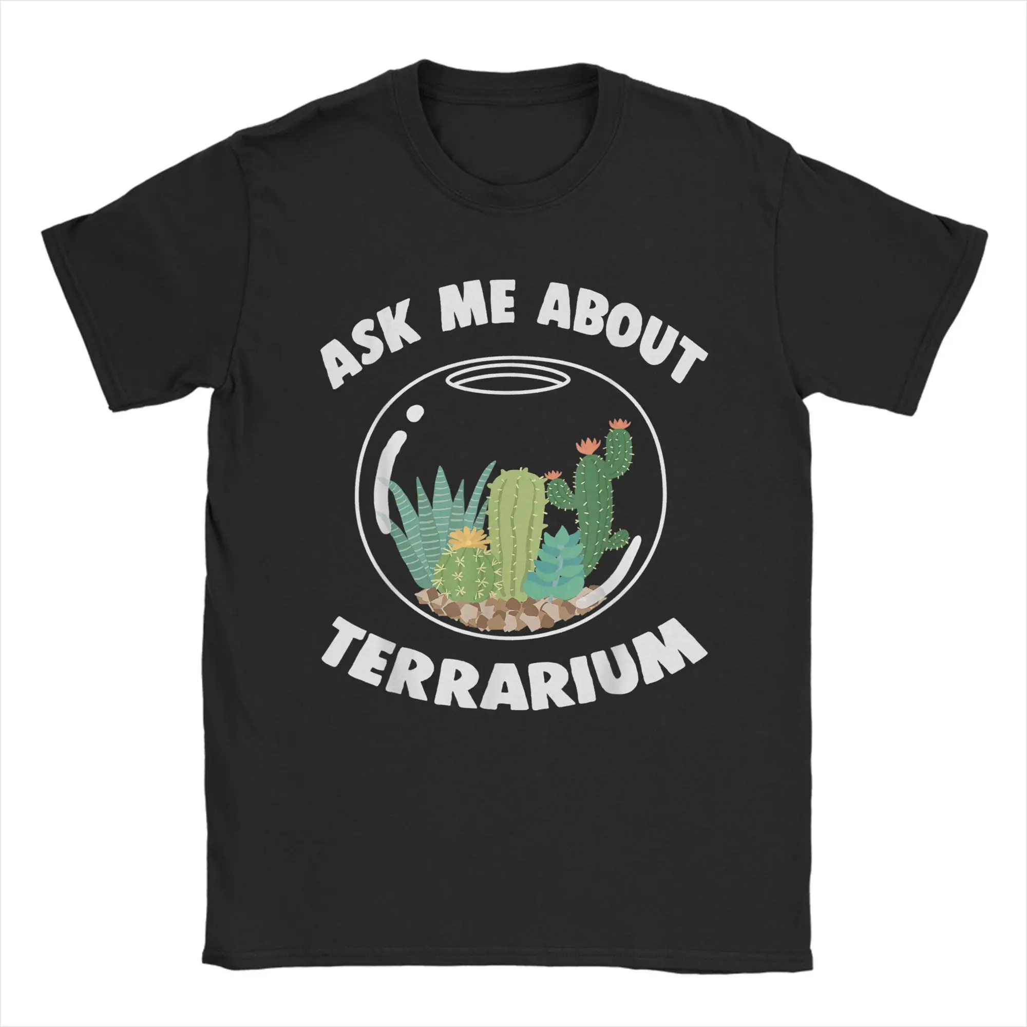 

Ask Me About Terrarium Funny Terraria Succulent Cactus Plant Men T Shirt Tees Short Sleeve Round Collar T-Shirts Clothing
