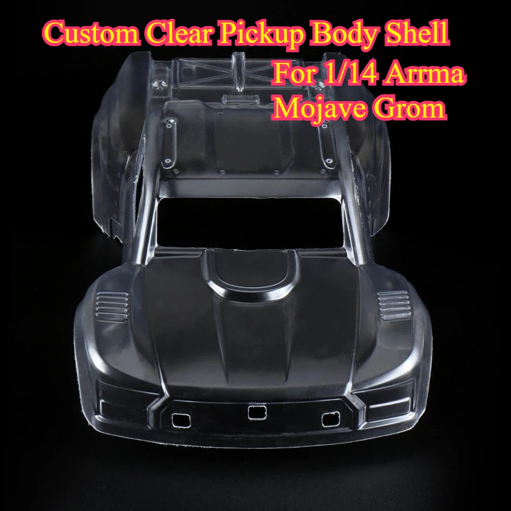 RC Car Upgrade Decor Clear Pickup Body Shell Kit For 1/14 Arrma Mojave Grom custom size Replacement Accessories