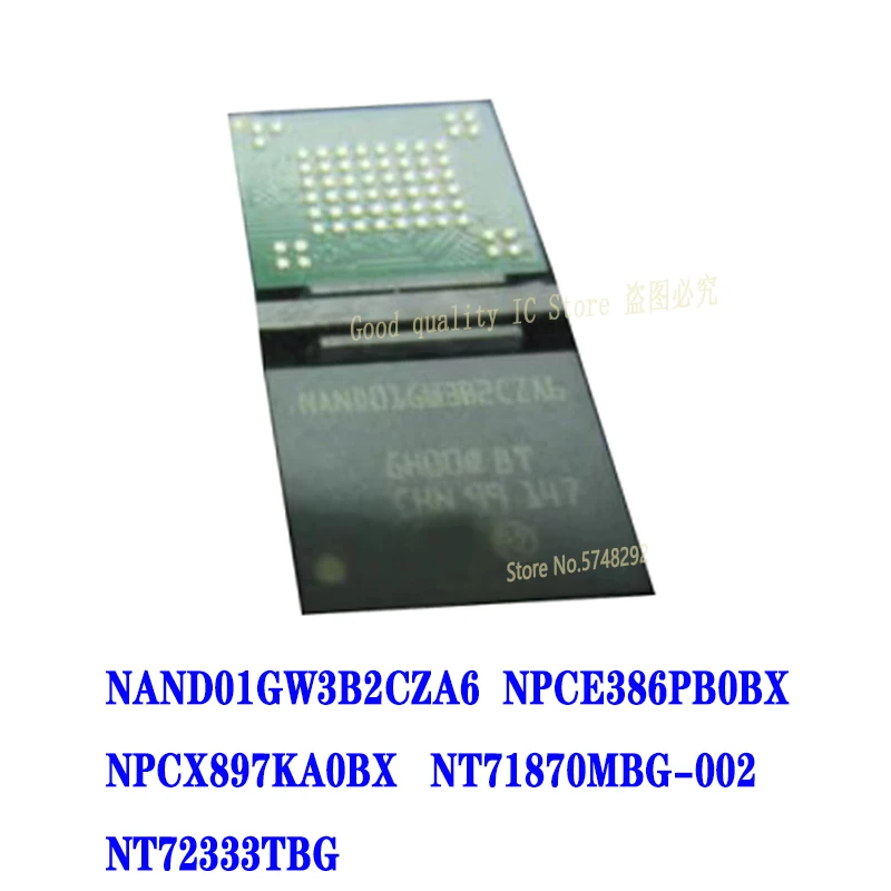 

5PCS NAND01GW3B2CZA6 NAND01G NPCE386PB0BX NPCE386 NPCX897KA0BX NPCX897 NT71870MBG-002 NT71870MBG NT72333TBG NT72333 bga