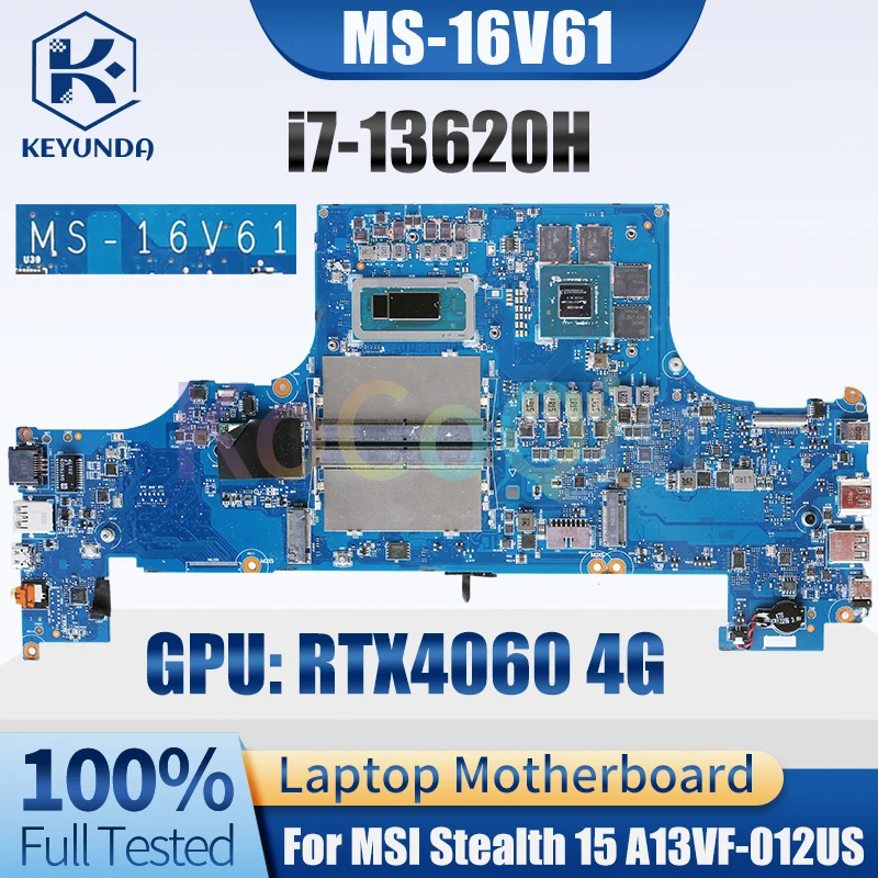 For MSI Stealth 15 A13VF-012US Notebook Mainboard MS-16V61 SRMJ0 i7-13620H RTX4060 4G GN21-X4-K1-A1 Laptop Motherboard Tested