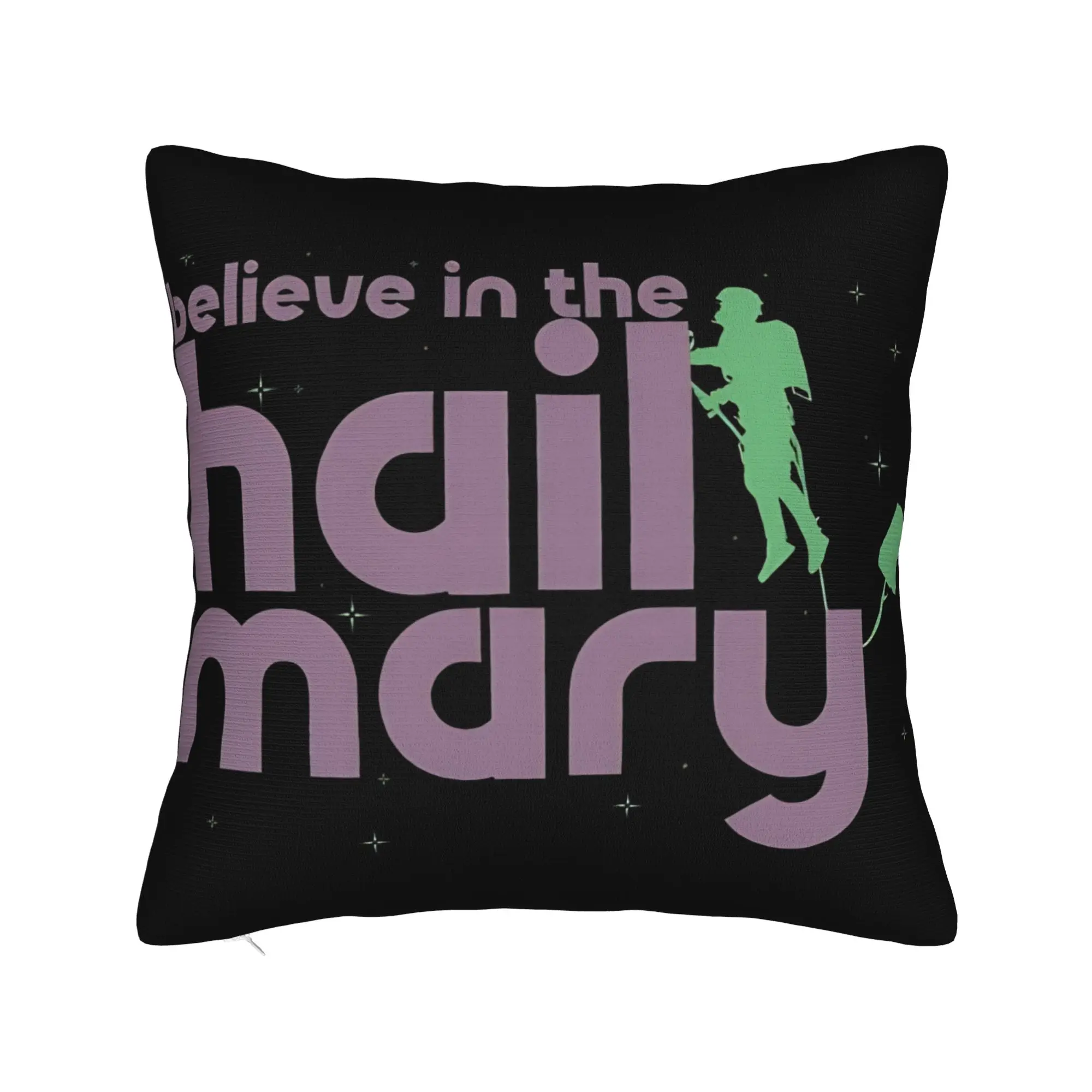 Pillow Case Believe in the Hail Mary Project Hail Mary Graphic  Pillow Cover For Wedding Party Home Decor Vintage Pillowcases