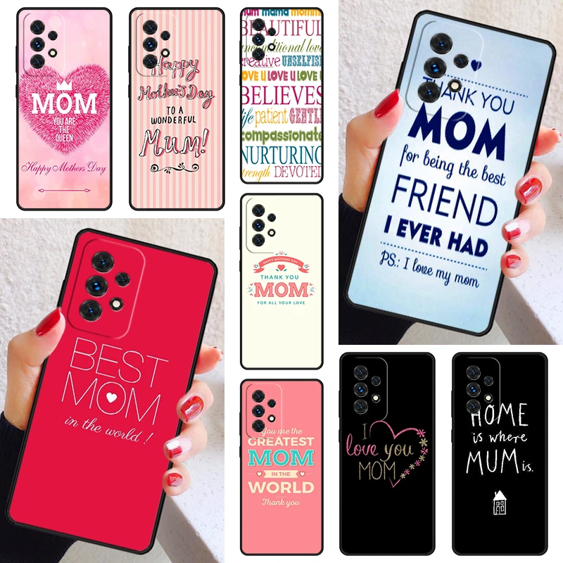 Best Mom mother day Phone Case Cover For Samsung Galaxy A52 A72 A73 A20e A21S A50 A70 A11 A12 A42 A31 A40 A51 A71 A32 A80 A91