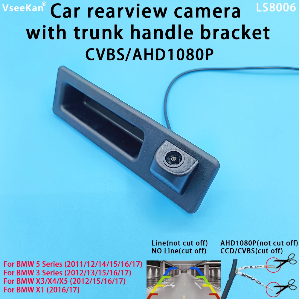 Car Rear View Camera AHD1080P/CVBS Trunk Handle For BMW 2 3 5 7 Series X1 X3 X4 X5 F30 F32 F36 F10 F11 F25 F48 Parking Reverse