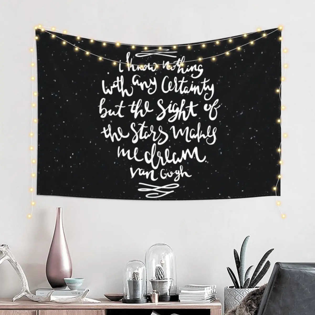 I Know Nothing With Any Certainty, But The Sight Of The Stars Makes Me Dream Tapestry House Decor Tapestry