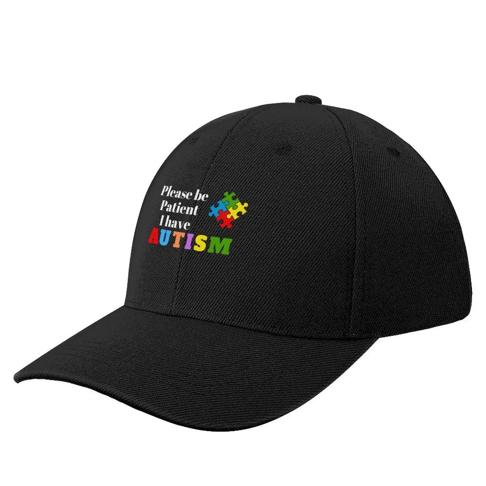 

Please be patient I have autism Baseball Cap New In The Hat custom caps Luxury man cap Women Beach Fashion Men's