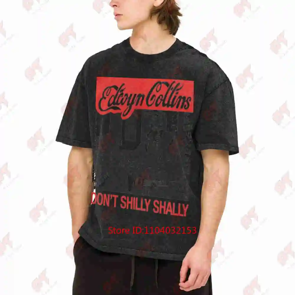 Edwyn Collins Don T Shilly Shally Vintage Washed Tee Pure Cotton T-Shirt
