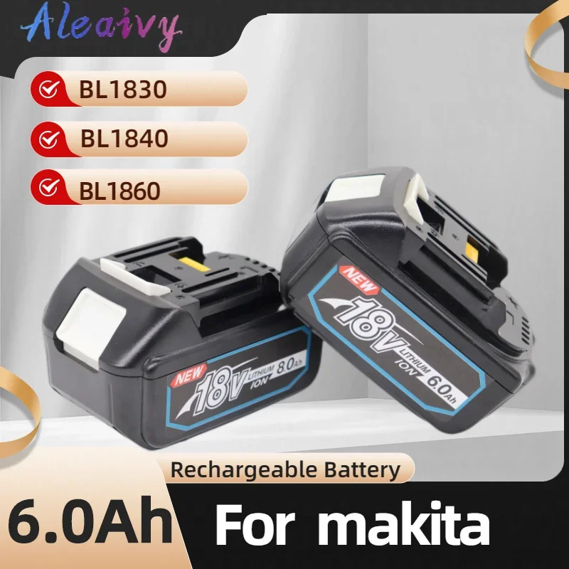 

2023 Upgraded 18v 6.0ah BL1860 BL1850B BL1850 BL1840 BL1830 BL1820 BL1815 LXT-400 FOR 18V Makita Replacement Lithium Battery