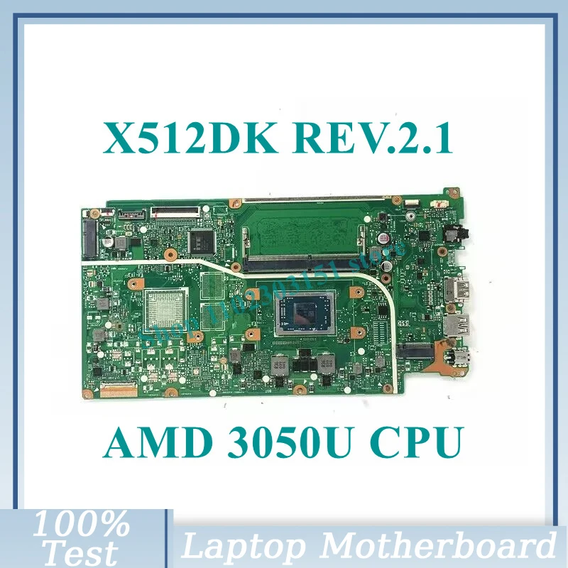 

X512DK REV.2.1 With AMD 3050U CPU Mainboard RAM 4GB For Asus Vivobook Laptop Motherboard 100% Fully Tested Working Well