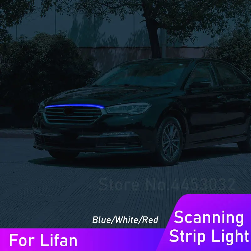 DRL LED Strip Car Hood Light For Lifan Solano X50 X60 520 620 320 2020 12V Scanning Effect Daytime Running Lamp Accessories