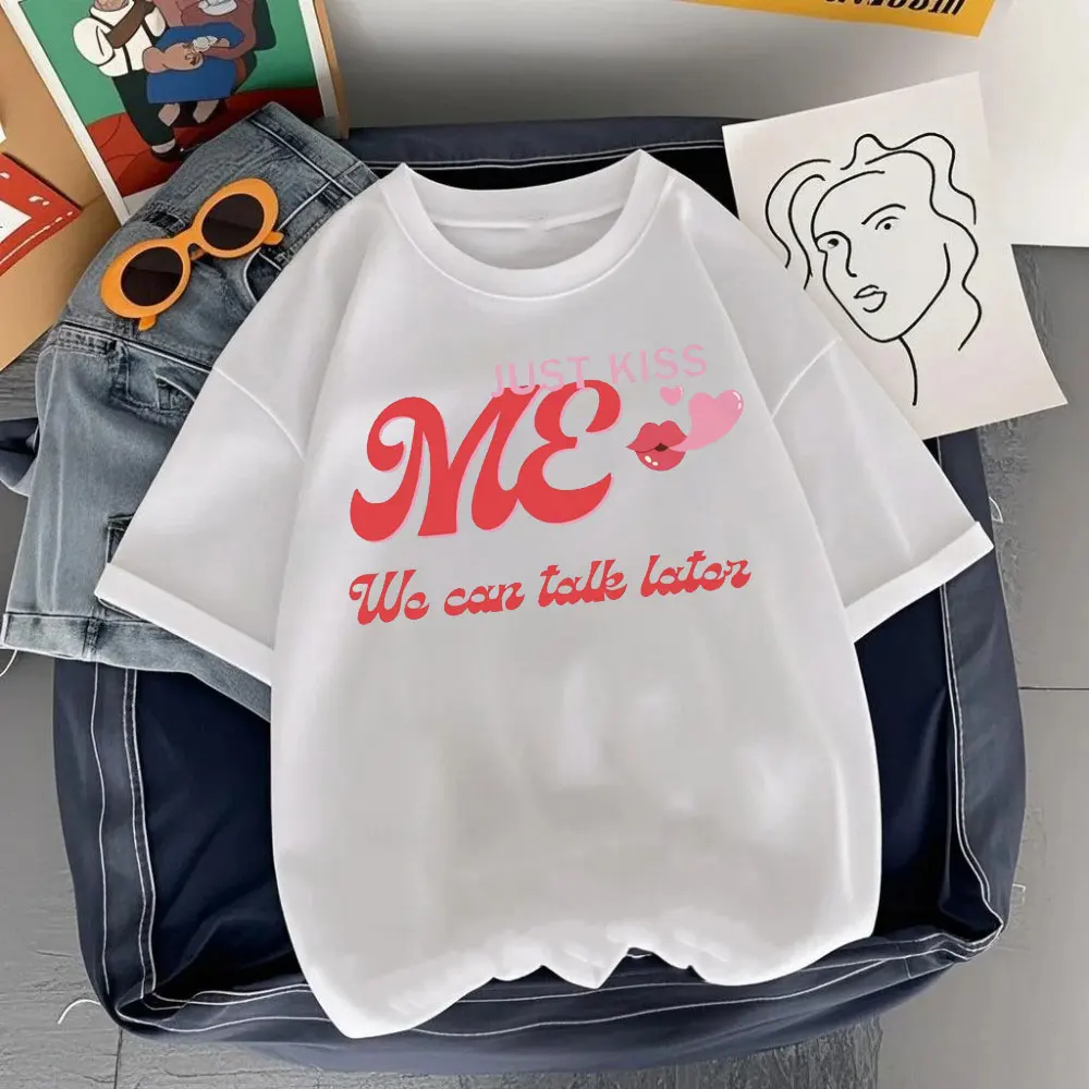 Just Kiss Me We Can Talk Laten T Shirt Girls Don,t Cry Letter Clothes Interesting Slogan Tops for Unisex Women Men Tees