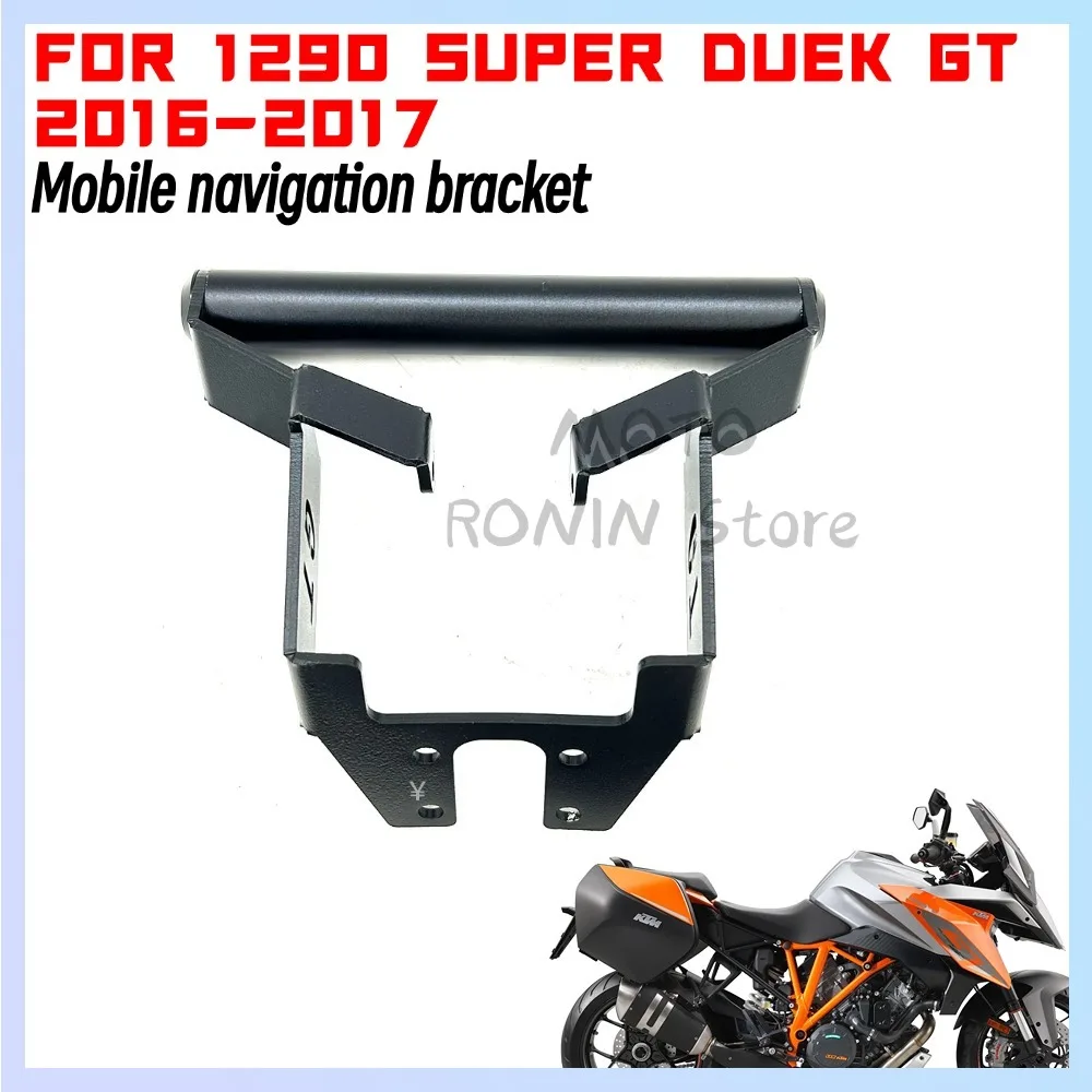 

New FOR 1290 SUPER DUEK GT 2016-2017 Motorcycle Navigation Bracket Phone Stand Holder GPS Holder Car Bracket Mounting