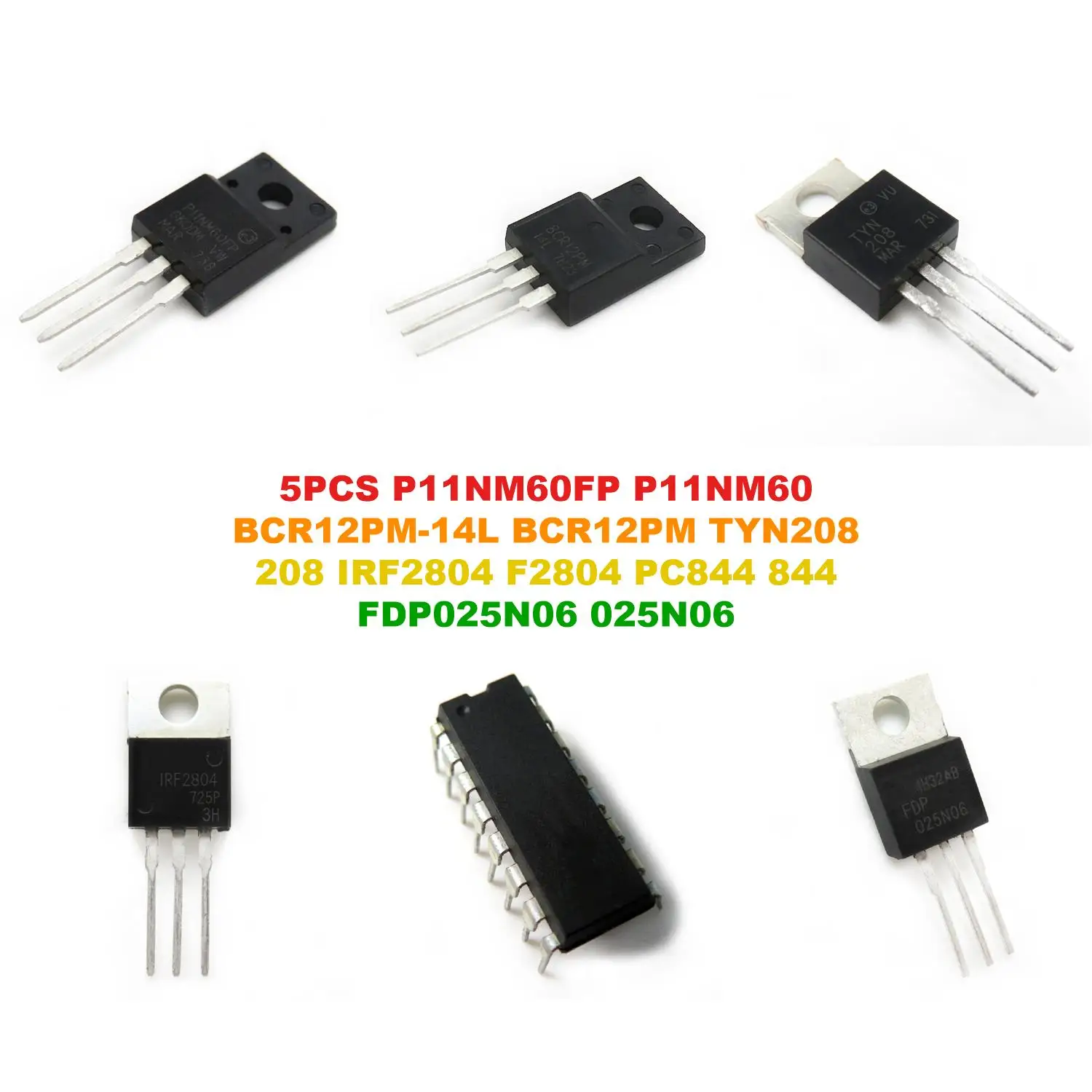P11NM60FP P11NM60 BCR12PM-14L BCR12PM TYN208 208 IRF2804 F2804 PC844 844 FDP025N06 025N06