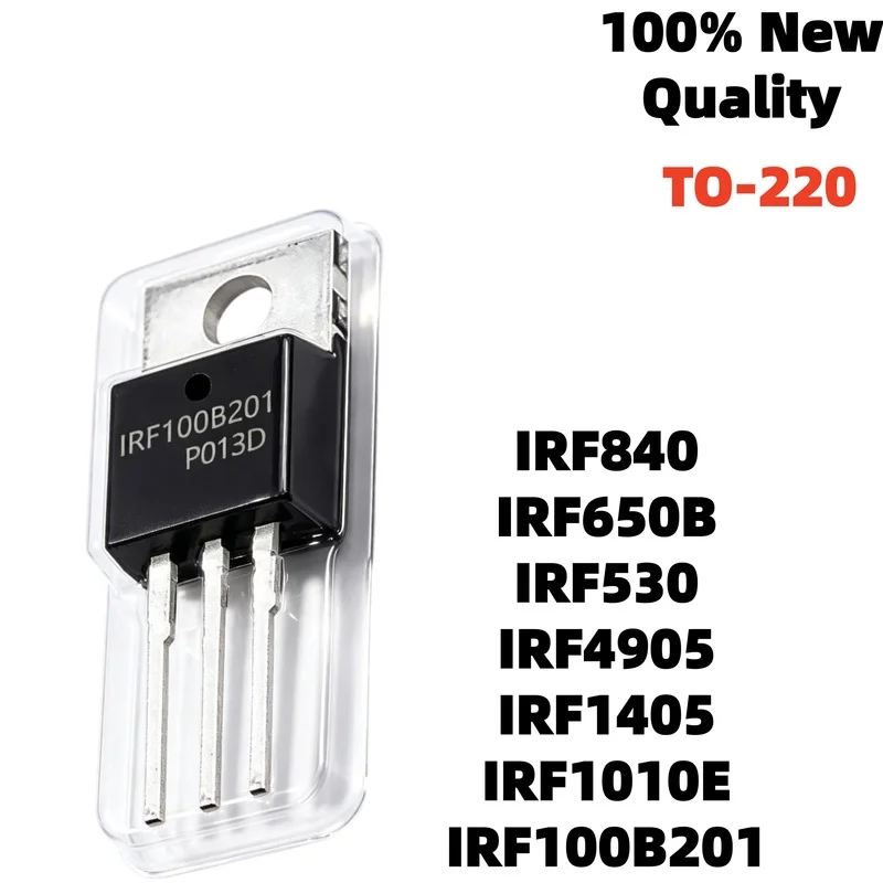 10Piece NEW quality Mosfet Transistor TO-220 IRF1010E IRF100B201 IRF530 IRF650B IRF840 IRF1405 IRF4905