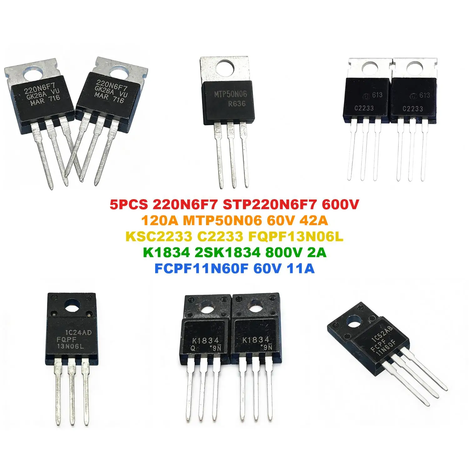 220N6F7 STP220N6F7 600V 120A MTP50N06 60V 42A KSC2233 C2233 FQPF13N06L K1834 2SK1834 800V 2A FCPF11N60F 60V 11A
