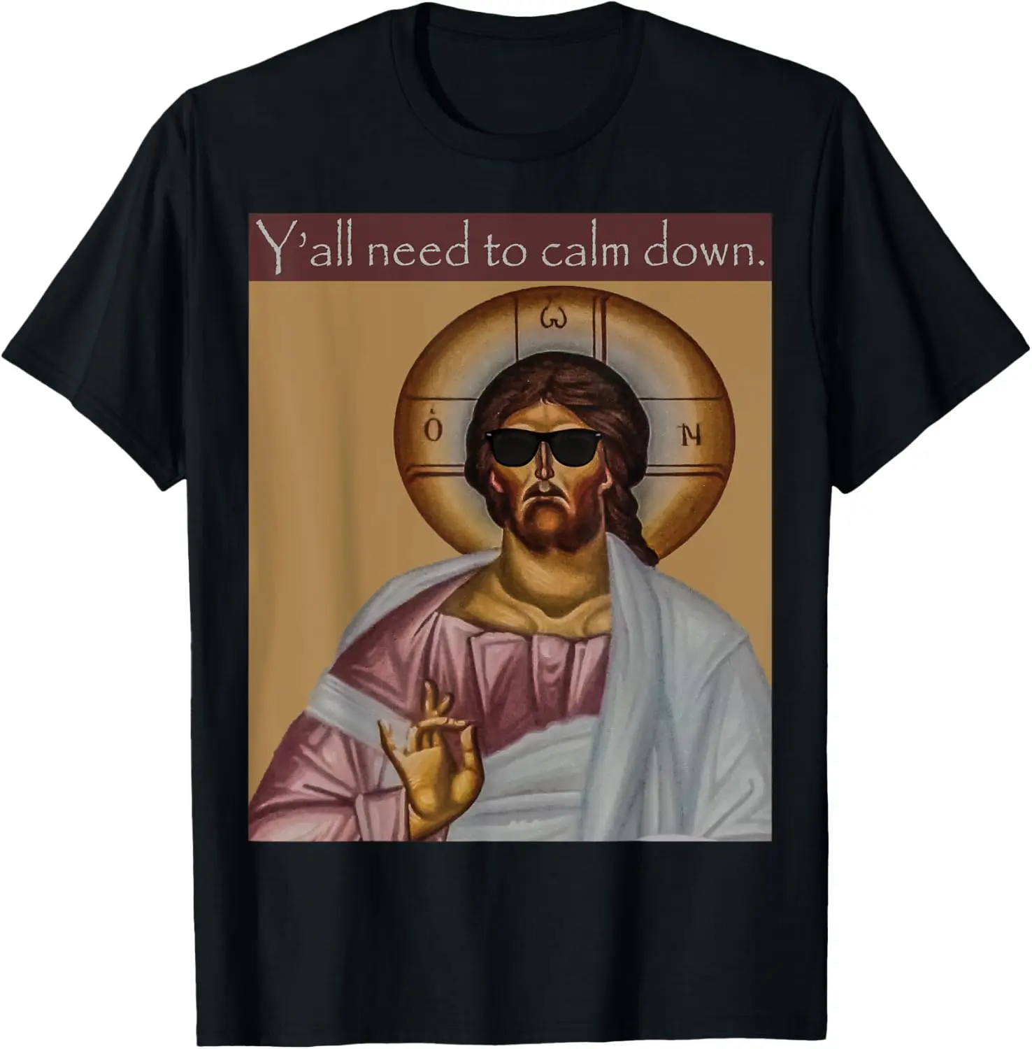 

Renaissance Jesus Christ Sunglasses Y'all Need To Calm Down T-Shirt