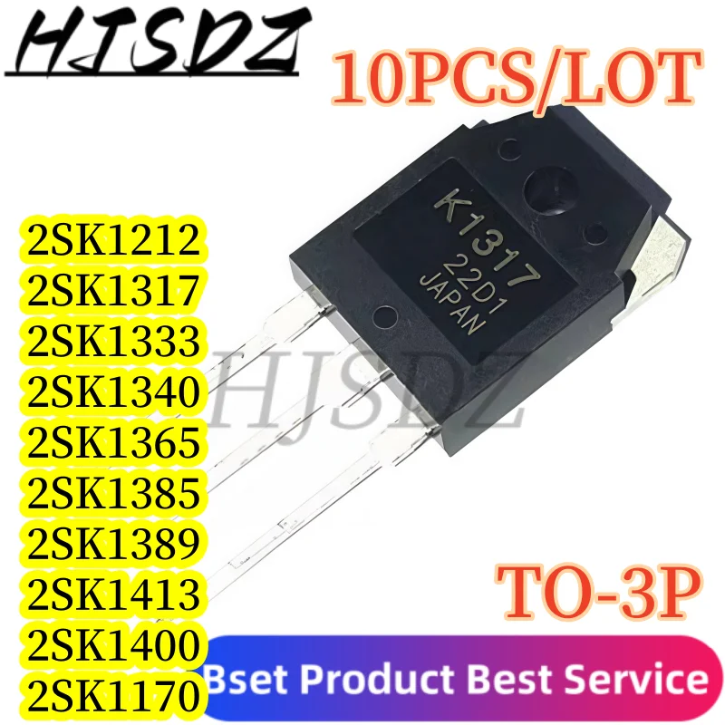 【10PCS/LOT】2SK1170 2SK1212 2SK1317 2SK1333 2SK1340 2SK1365 2SK1385 2SK1389 2SK1400 2SK1413 TO-3PField effect transistor N chan