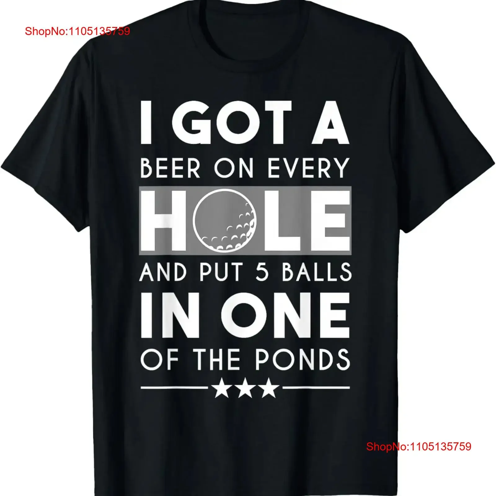I Got A Beer On Every Hole In One Humorous Golfing T Shirt  vintage Washed Stretched Top For Everyday Wear Slightly Casual