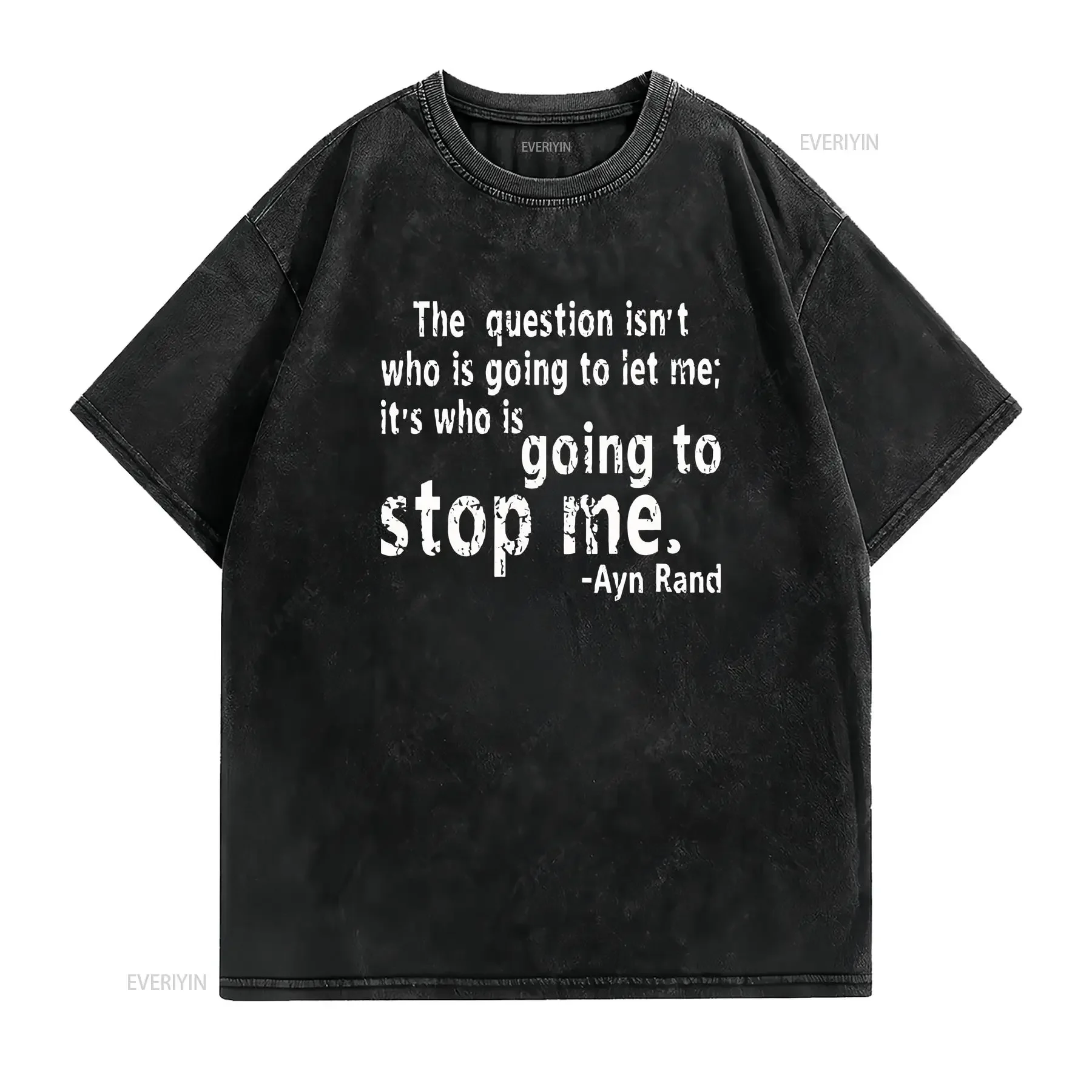 Ayn Rand T Shirt the question vintage Washed Top For Everyday Wear homme Casual Slightly Stretched fashion Comfortable Unisex