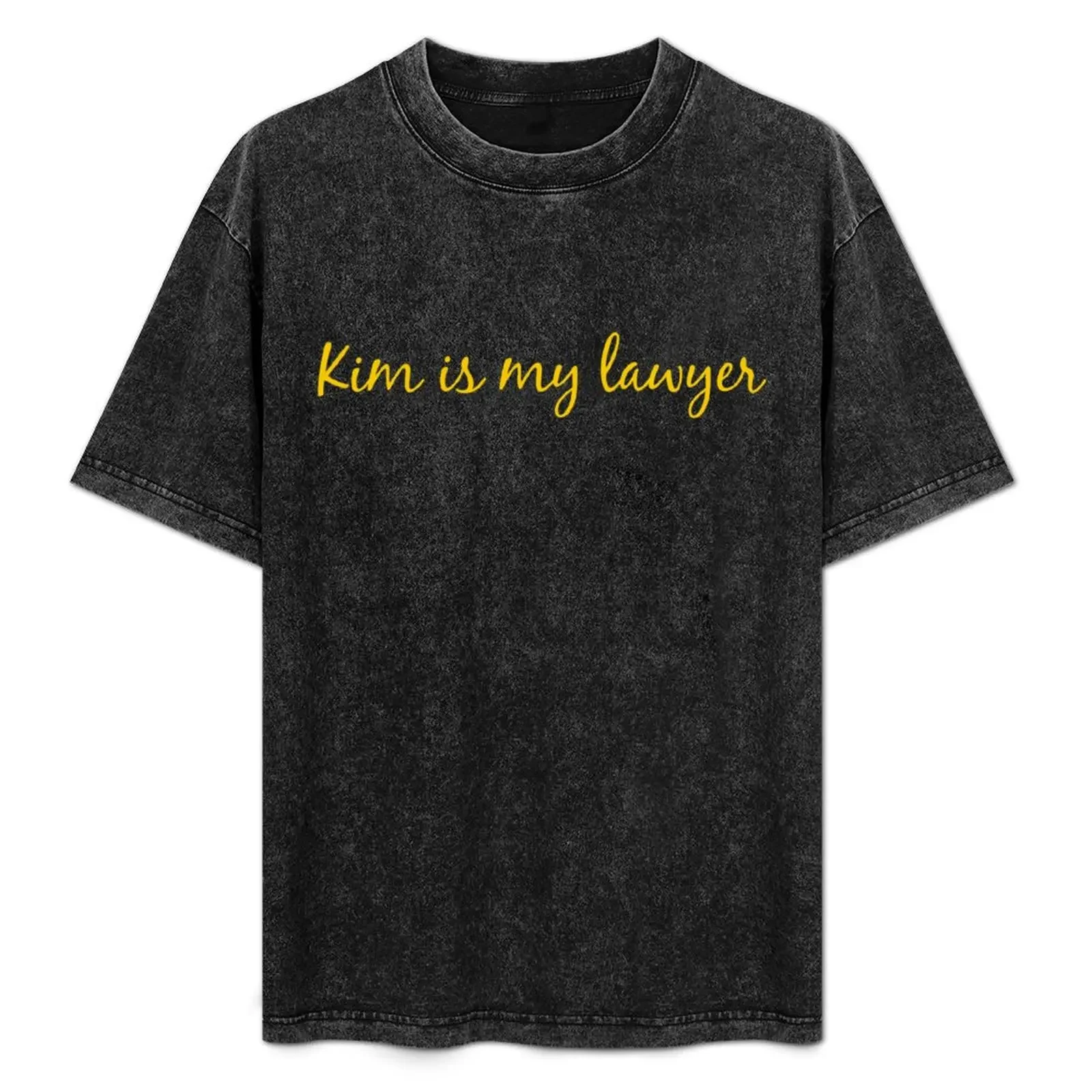 

Kim is My Lawyer T-Shirt man t shirts graphic man t shirt heavy cotton T-Shirt