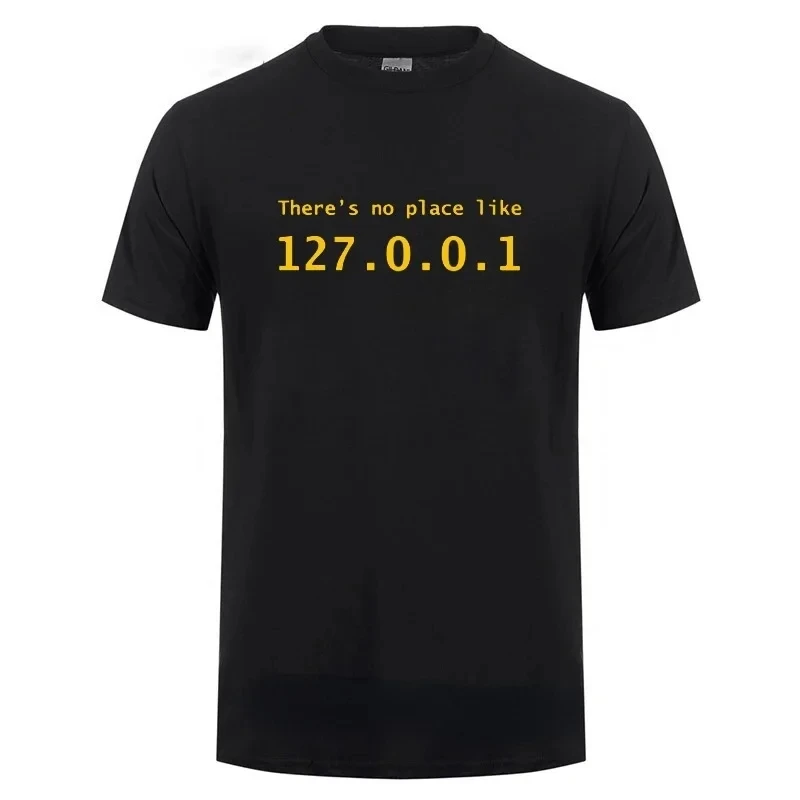 Men Programmer Geek Tshirt Funny IP Address Tops There Is No Place Like 127.0.0.1 Computer Comedy Tee Boyfriend Birthday Gift