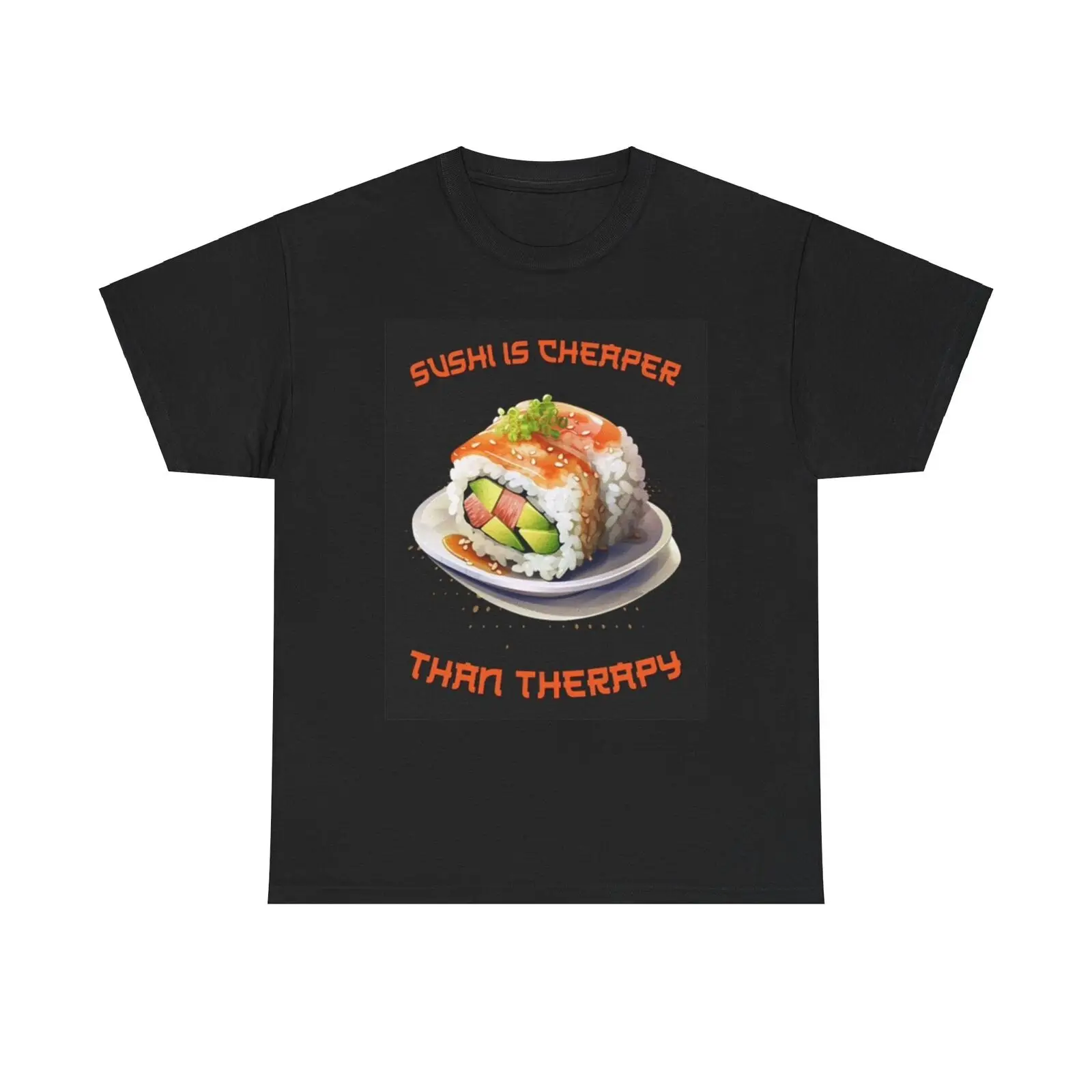 Sushi es más barato que la terapia camiseta divertida Foodie algodón pesado