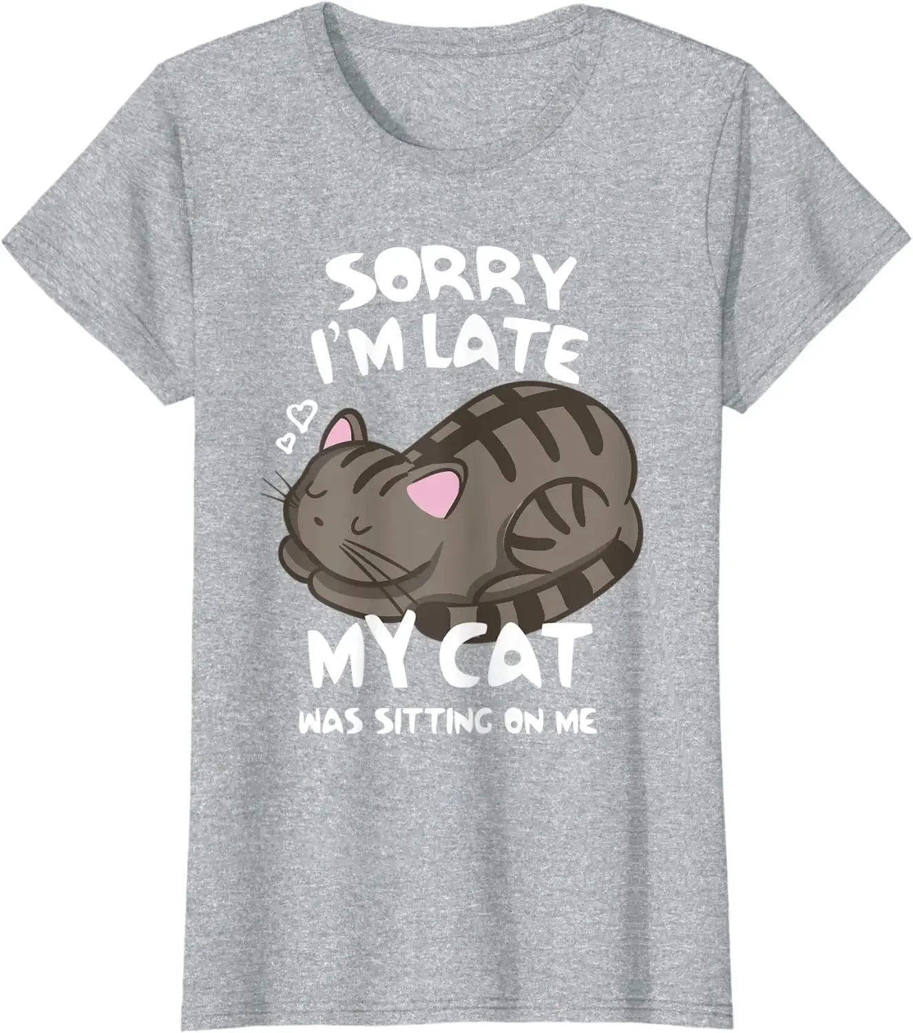 Sorry I'm Late My Cat Was Sitting on Me Tshirt Cat Lover T-Shirt Cotton Daily Four Seasons Tees Mens T Shirts Men Clothing