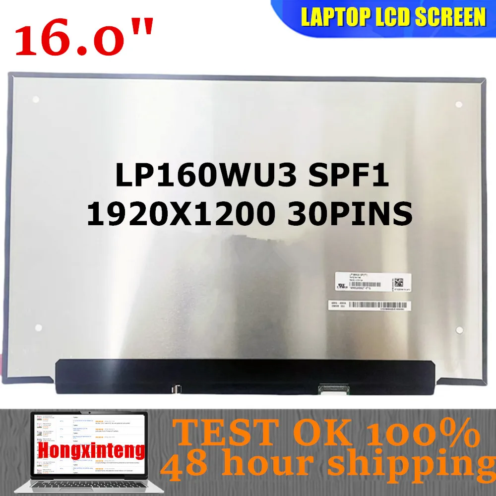 

LP160WU3 SPF1 LP160WU3-(SP)(F1) Original NEW 16.0INCH 1920X1200 EDP 30PINS Laptop LCD Screen Panel Display
