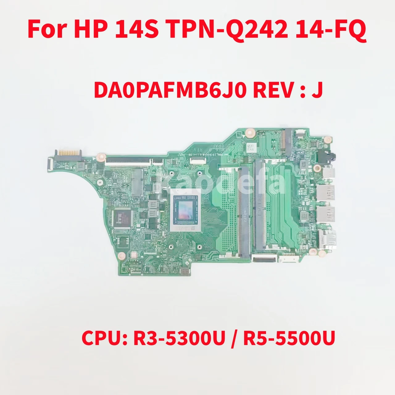 DA0PAFMB6J0 Mainboard For HP 14S TPN-Q242 14z-FQ 14-FQ Laptop Motherboard CPU: R3-5300U / R5-5500U AMD DDR4 100% Test OK